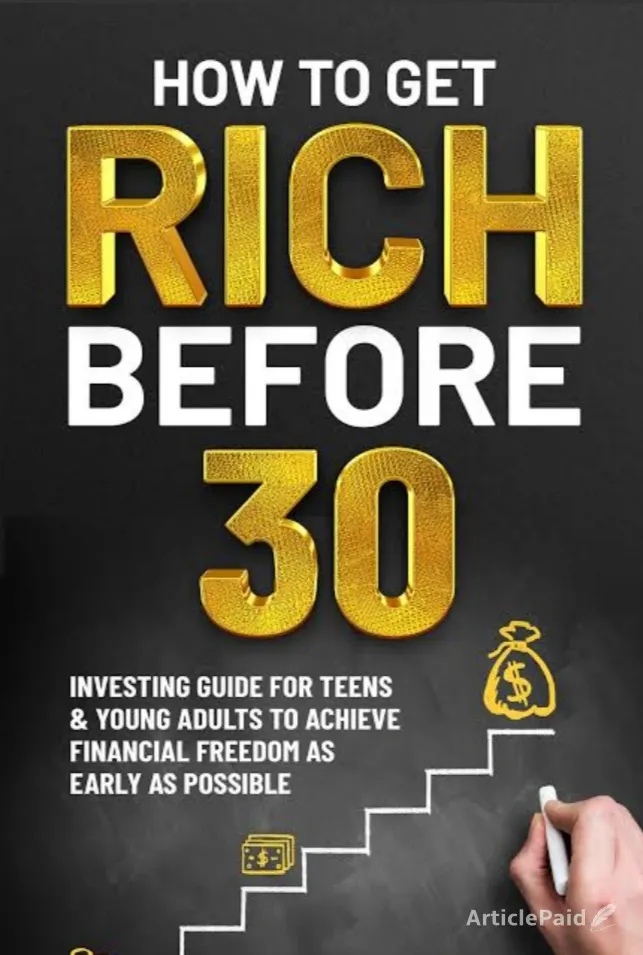 5 Money Habits That Will Make You Rich Before 30  | ArticlePaid