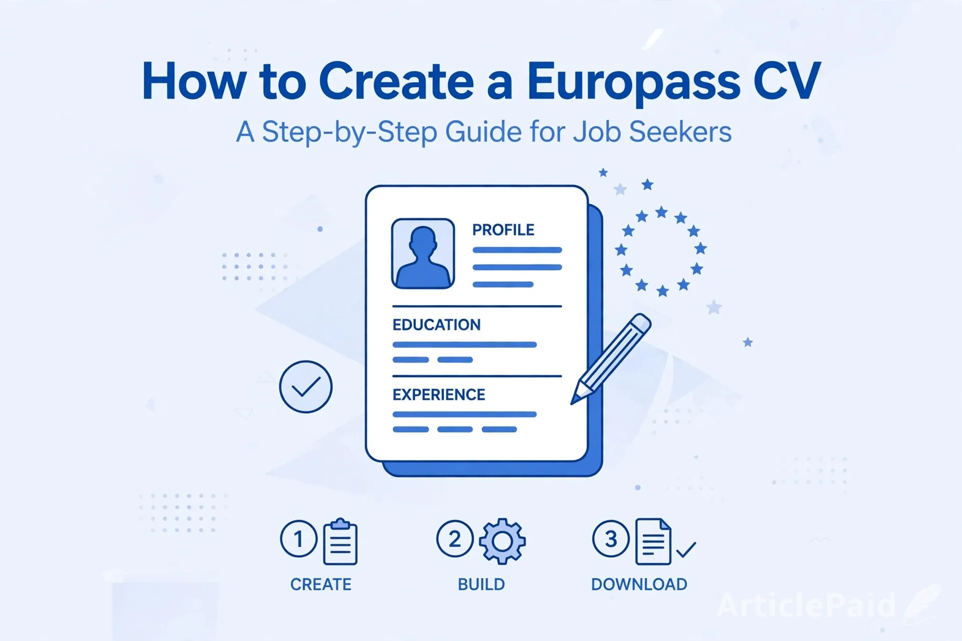 How to Create a Europass CV: A Step-by-Step Guide for Job Seekers
