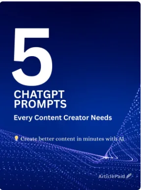 5 ChatGPT Prompts Every Content Creator Needs