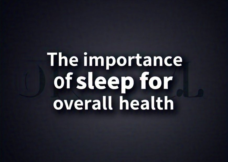 The Importance of  the Sleep for Overall health of person.  | ArticlePaid