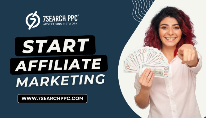 How Can a Beginner Get Started in Affiliate Marketing?