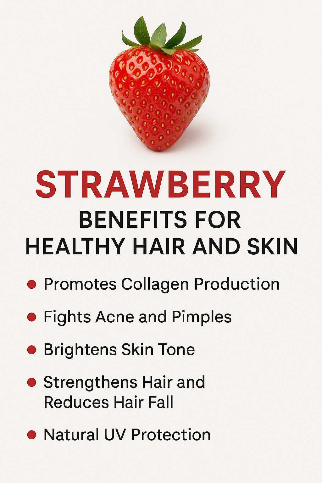 Strawberry Benefits for Healthy Hair and Skin with recipes.