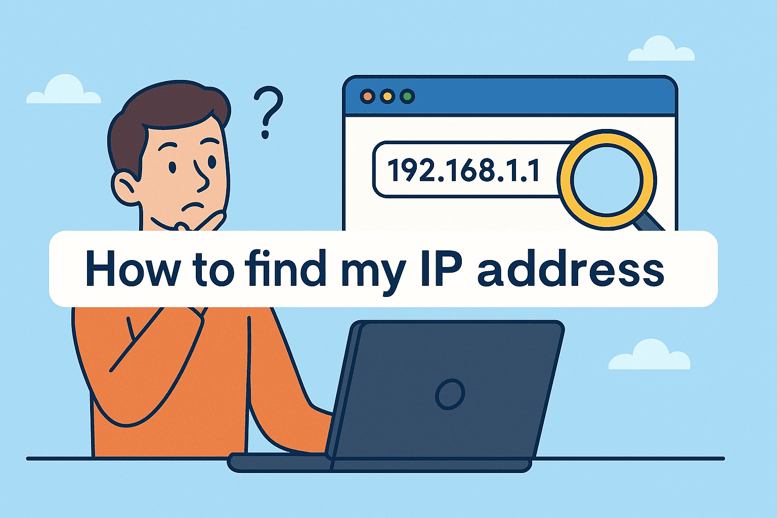 How to Find Your IP Address & Why People Search for It