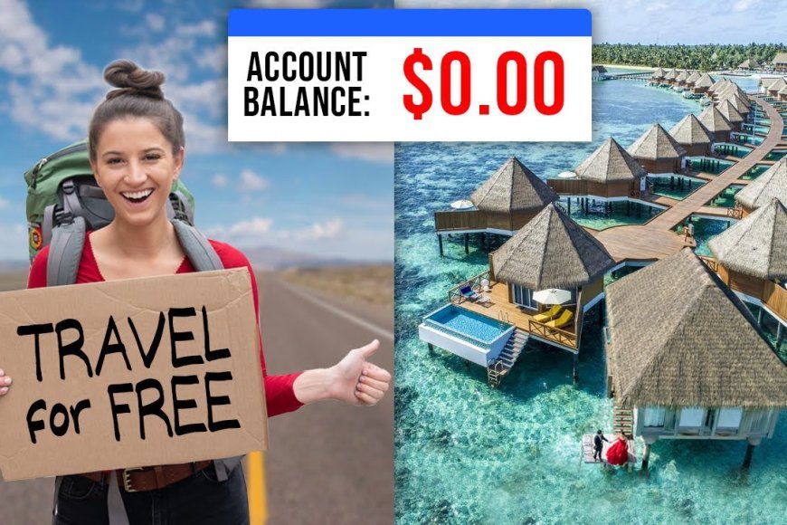 How to Travel with Less or No Money: Guide to Budget travel