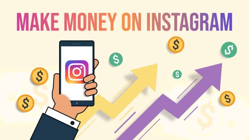 how to earn money from Instagram easily with bonus tips