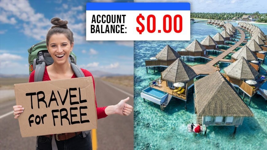 How to Travel with Less or No Money: Guide to Budget travel