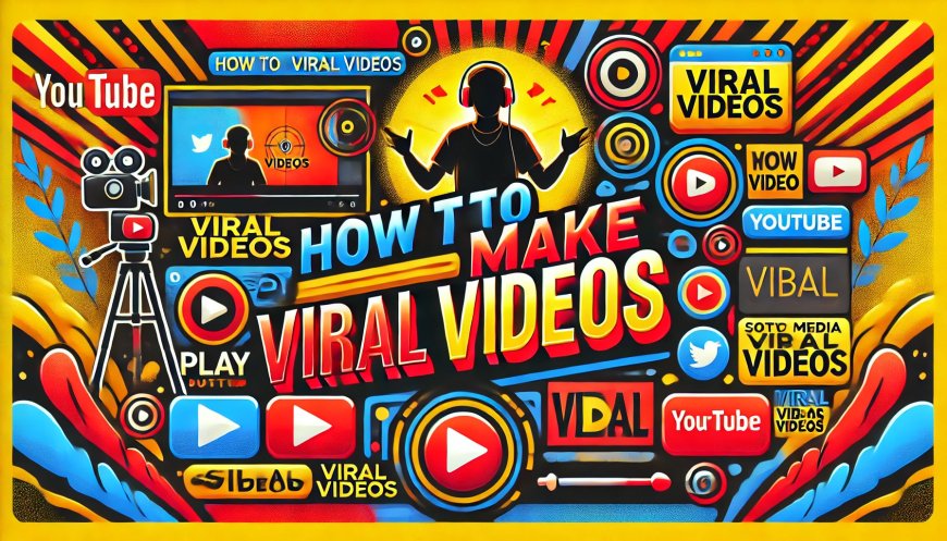 How to Make Viral Videos on YouTube  A Guide to Success