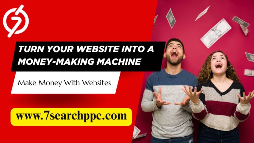 Effective Tactics to Monetize Your Website Using a Monetization Site