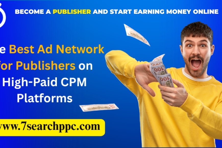 Publishers Platform Powerhouse: Top Ad Networks to Earn Per Click