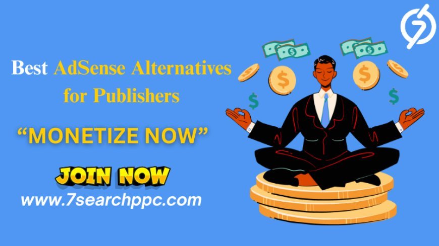 7 Best AdSense Alternatives for Publishers in 2025