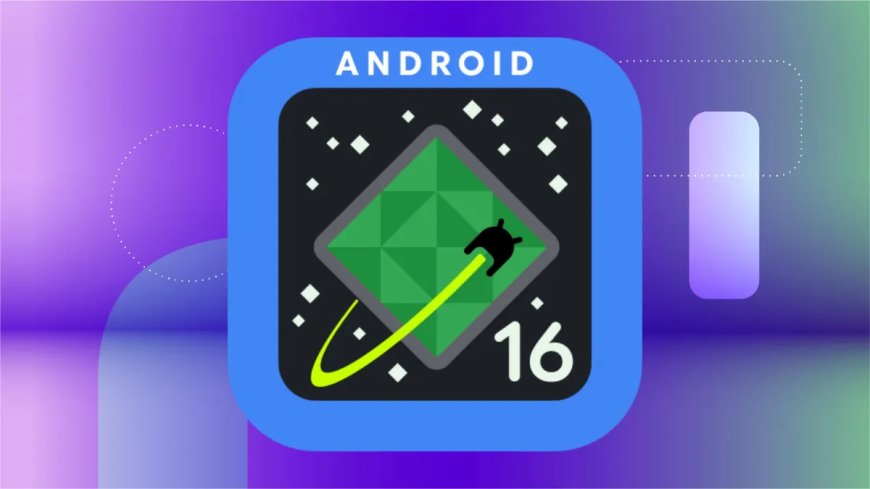 Best Upcoming Features of Android 16 to Enhance from Android 15: An In-Depth Comparison