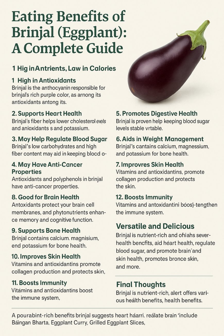 Eating Benefits of Brinjal (Eggplant): A Complete Guide