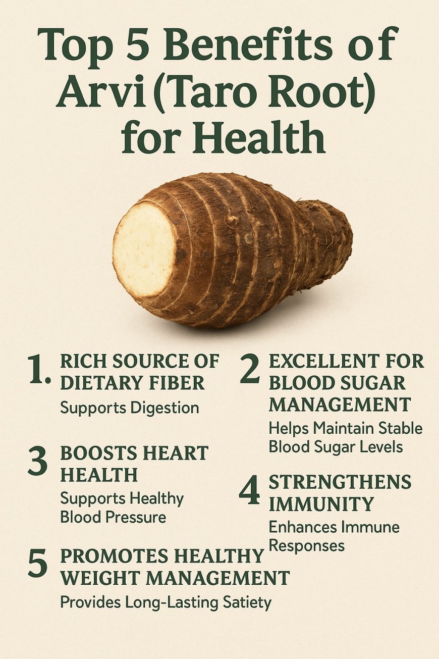 Top 5 Benefits of Arvi (Taro Root) for Health  Arvi,
