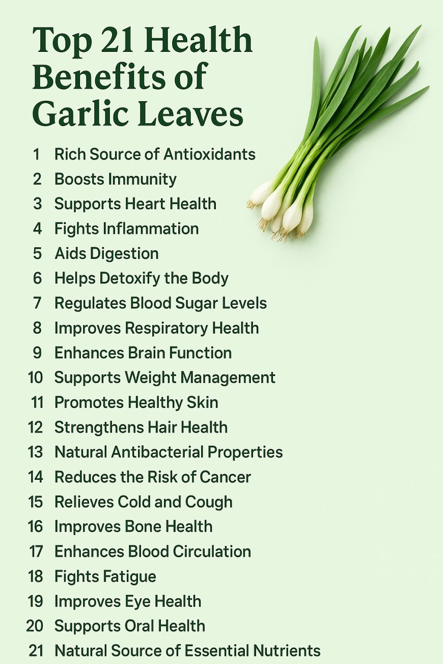 The 21 Best Health Benefits of Garlic Leaves Garlic leaves,