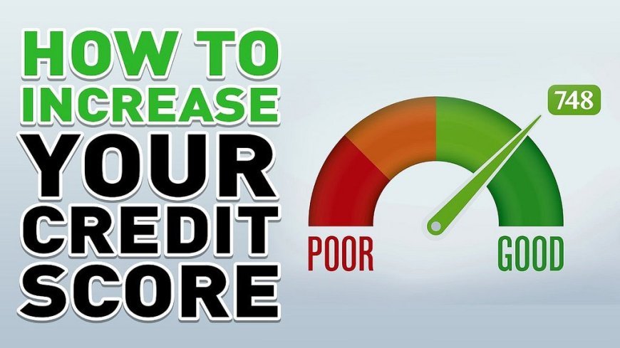 How to Increase Your Credit Score