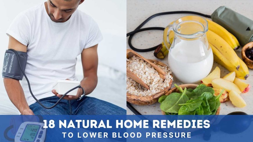 10 Best Home Remedies to Lower Blood Pressure Fast