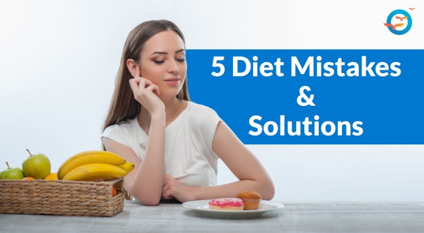 Top 10 Diet Mistakes to Avoid for Better Energy and Focus