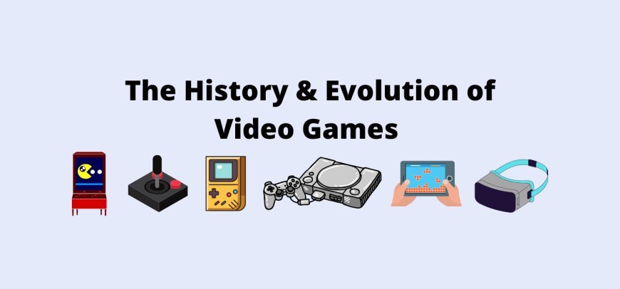 The Evolution of Video Games: From Pixels to Photorealism