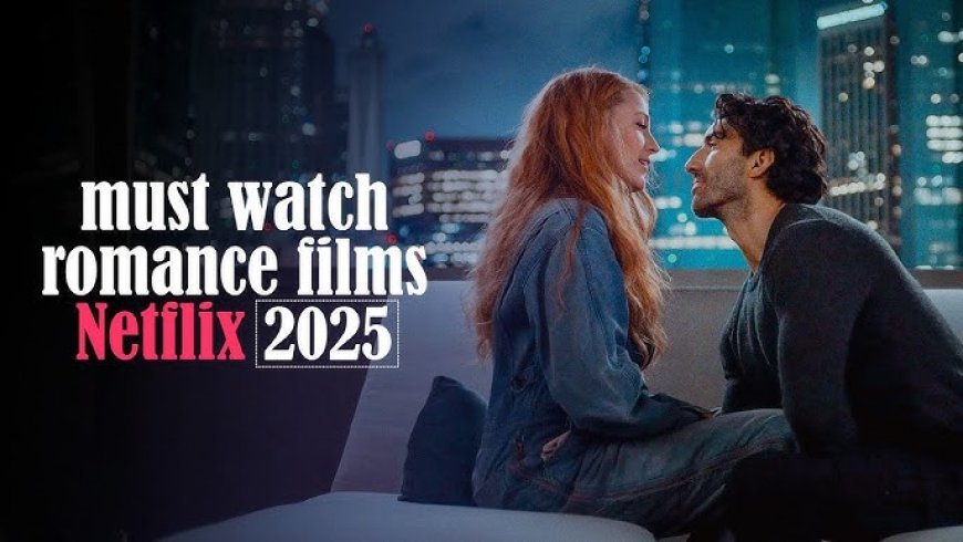 Top 10 Romantic Movies in 2025