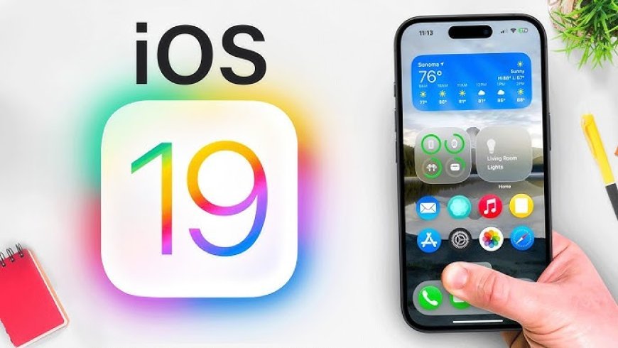 iOS 19 Beta Launches: Features Overview and Installation